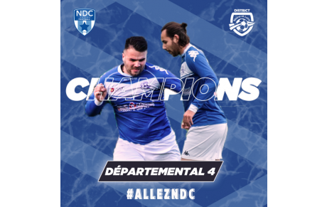 NDC ANGERS EST CHAMPION DE DÉPARTEMENTAL 4 !