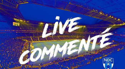 Live commenté 1/2 de finale de Challenge des Réserves : NDC Angers/ Vertou 3